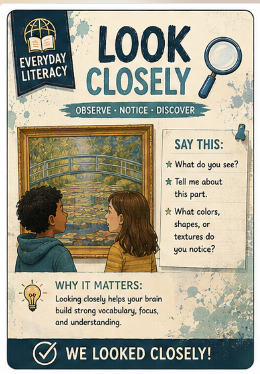 Everyday Literacy card: Look Closely — observe, notice, discover.